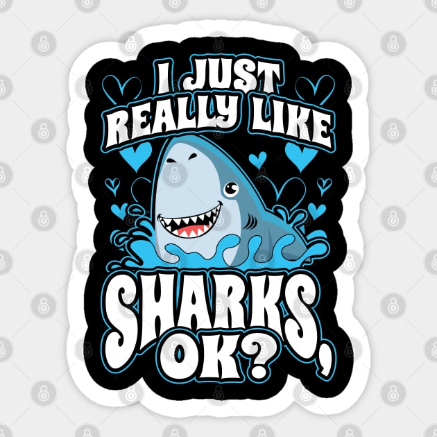 I Just Really Like Sharks OK Sticker by aneisha